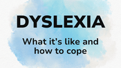 Dyslexia: What it’s like and how to cope | Interactive